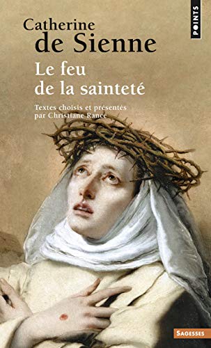 9782757805985: Catherine de Sienne : Le feu de la saintet (Points sagesses)