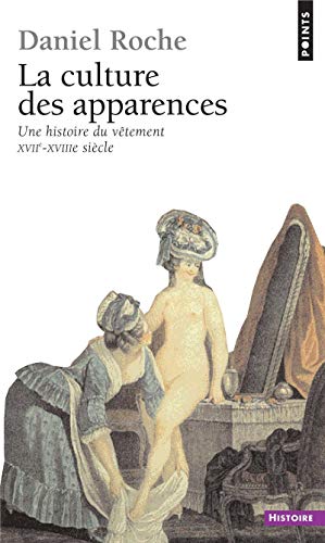 9782757806234: La Culture des apparences. Une histoire du vtement (XVIIe-XVIIIe sicle) (Points histoire) (French Edition)