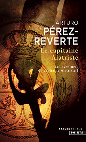 Beispielbild fr Les aventures du capitaine Alatriste, Tome 1 : Le Capitaine Alatriste zum Verkauf von Ammareal