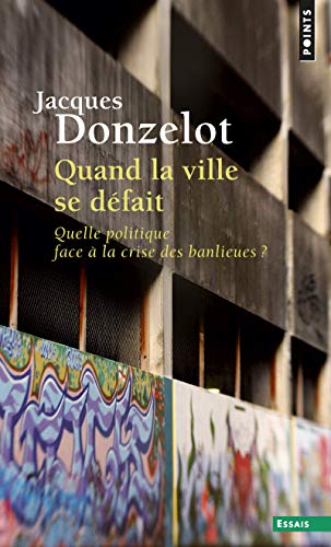 Stock image for Quand la Ville Se d'Fait . Quelle Politique Face la Crise des Banlieues ? for sale by Better World Books
