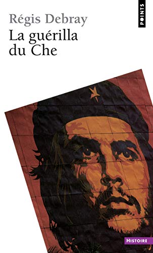 9782757808795: La Gurilla du Che (Points Histoire)