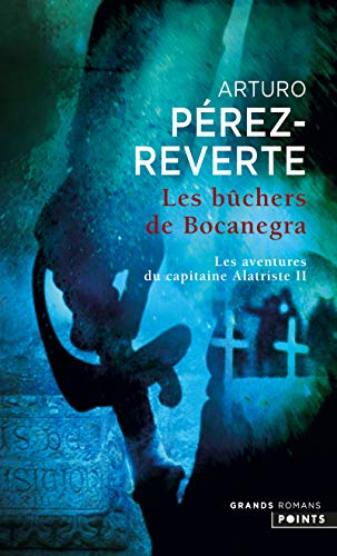 Beispielbild fr Les aventures du capitaine Alatriste, Tome 2 : Les Bchers de Bocanegra zum Verkauf von Ammareal
