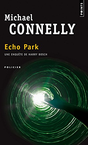 Beispielbild fr Echo Park (Harry Bosch) (French Edition) zum Verkauf von Better World Books