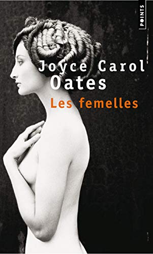 Les Femelles (9782757809341) by Oates, Joyce Carol