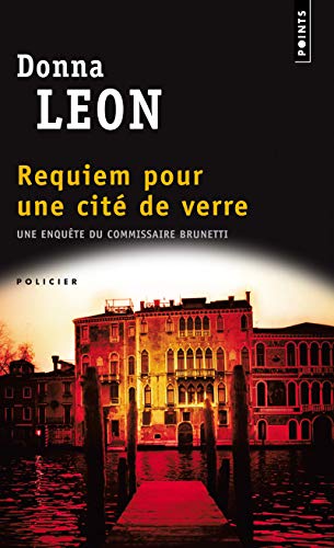 Beispielbild fr Requiem Pour Une Cite de Verre. Une Enquete Du Commissaire Brunetti (French Edition) zum Verkauf von Better World Books