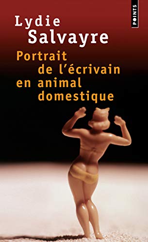 9782757811566: Portrait de l'crivain en animal domestique (Points)
