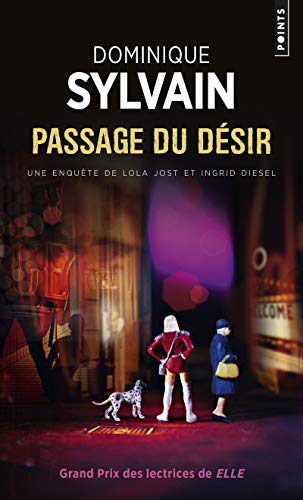 Beispielbild fr Passage du Dsir - Une enqute de Lola Jost et Ingrid Diesel Sylvain, Dominique zum Verkauf von JLG_livres anciens et modernes