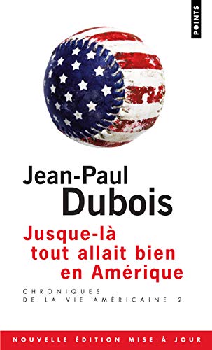 9782757811986: Chroniques De La Vie Americaine 2: Jusque La, Tout Allait Bien Aux U