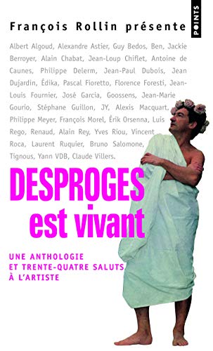 Beispielbild fr Desproges est vivant. Une anthologie et 34 saluts  l'artiste [Pocket Book] Desproges, Pierre zum Verkauf von LIVREAUTRESORSAS