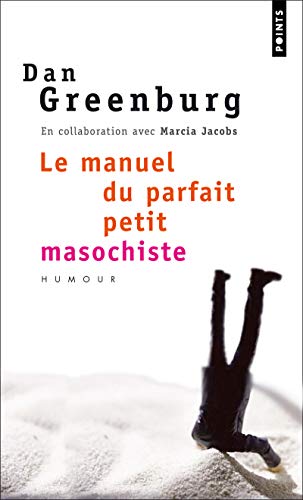 Beispielbild fr Le manuel du parfait petit masochiste zum Verkauf von medimops