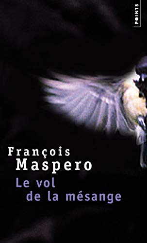 Beispielbild fr Le vol de la msange [Poche] by Maspero, Franois zum Verkauf von EPICERIE CULTURELLE