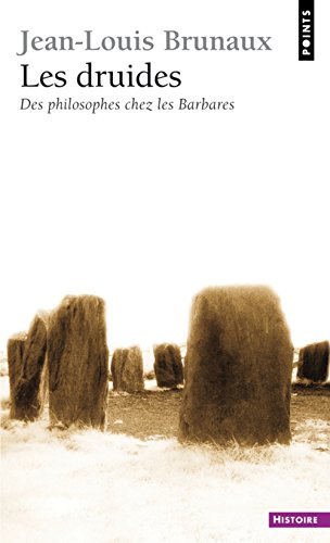 Stock image for Les Druides : Des philosophes chez les Barbares for sale by medimops