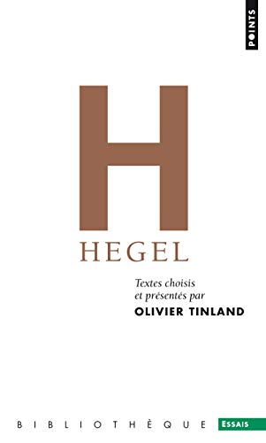 9782757813577: Hegel (Bibliothque): Textes choisis et prsents par Olivier Tinland (Points Essais)