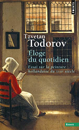 Imagen de archivo de Eloge du quotidien. Essai sur la peinture hollanda (Points essais): Essai sur la peinture hollandaise du XVIIe si cle a la venta por WorldofBooks