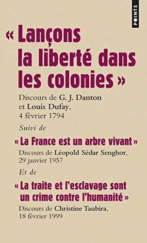 Beispielbild fr Lanons la libert dans les colonies : Suivi de La France est un arbre vivant et de La traite et l'esclavage sont un crime contre l'humanit zum Verkauf von medimops