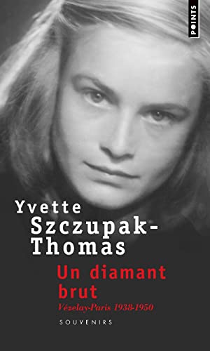 9782757815700: Un diamant brut. Vezelay-Paris 1938-1950: Vzelay-Paris 1938-1950 (Points)