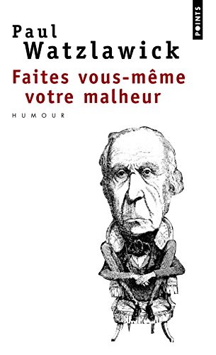 Beispielbild fr Faites vous-mme votre malheur zum Verkauf von Frederic Delbos