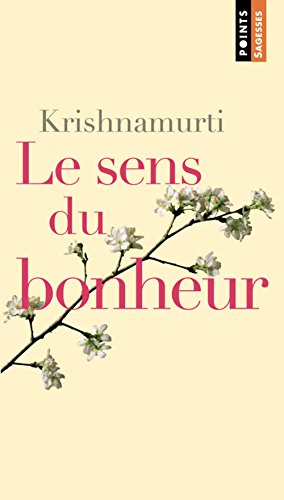 Stock image for Le sens du bonheur for sale by Chapitre.com : livres et presse ancienne