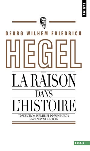 Beispielbild fr La raison dans l'histoire : Introduction aux Leons sur la philosophie de l'histoire du monde zum Verkauf von medimops