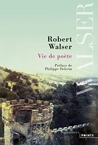 Vie de Po'te. PR'Face de Philippe Delerm (Signatures) (French Edition) (9782757816851) by Walser, Robert