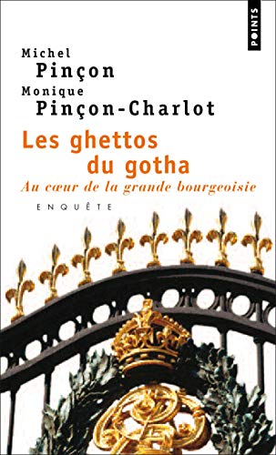 Beispielbild fr Les ghettos du gotha : Au coeur de la grande bourgeoisie zum Verkauf von medimops