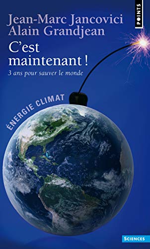 Beispielbild fr C'est maintenant ! : 3 ans pour sauver le monde zum Verkauf von Ammareal