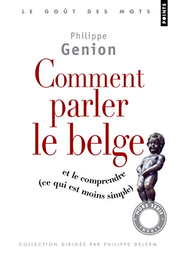 Beispielbild fr Comment Parler Le Belge ?. (Et Le Comprendre, Ce Qui Est Moins Simple) zum Verkauf von ThriftBooks-Dallas
