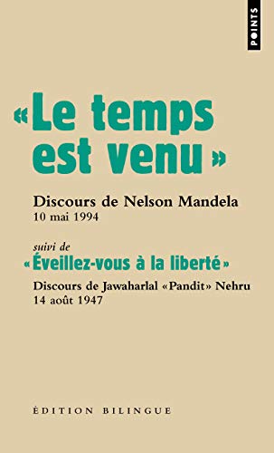 Beispielbild fr Le temps est venu. ". Discours de Nelson Mandela lors de son investiture, 10 mai 1994 zum Verkauf von Ammareal