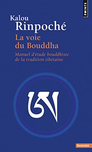 Beispielbild fr La voie du Bouddha : Manuel d'tude bouddhiste de la tradition tibtaine zum Verkauf von medimops