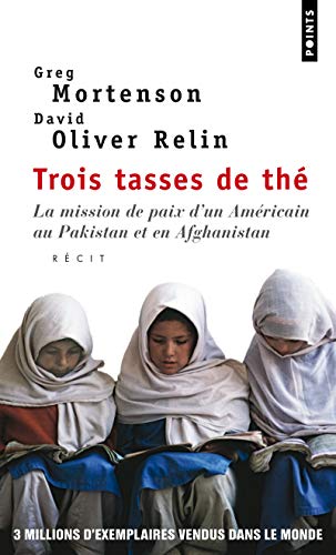 Beispielbild fr Trois tasses de th : La mission de paix d'un Amricain au Pakistan et en Afghanistan zum Verkauf von medimops