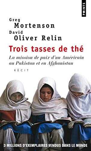 Stock image for Trois Tasses de th. La mission de paix d'un Amricain au Pakistan et en Afghanistan for sale by books-livres11.com