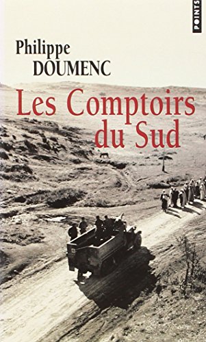 Imagen de archivo de Les Comptoirs du Sud [Poche] Doumenc, Philippe a la venta por BIBLIO-NET