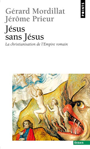 Beispielbild fr Jsus sans Jsus : La christianisation de l'Empire romain zum Verkauf von medimops