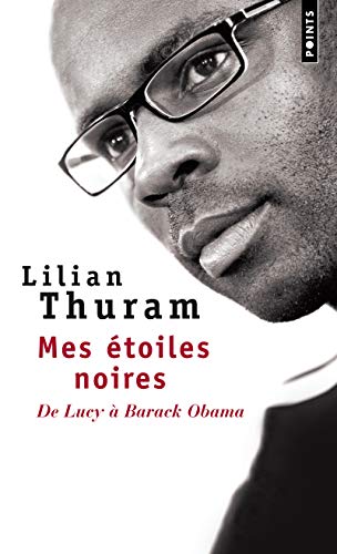 Beispielbild fr Mes Etoiles Noires: De Lucy á Barack Obama (Points documents): de Lucy a Barack Obama zum Verkauf von WorldofBooks