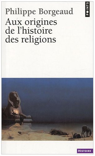 9782757820612: Aux origines de l'histoire des religions (Points Histoire)