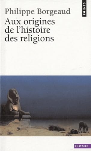 9782757820612: Aux origines de l'histoire des religions (Points Histoire)