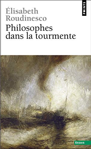 Philosophes dans la tourmente (9782757821121) by Roudinesco, Ã‰lisabeth