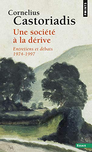 Beispielbild fr Une socit  la drive : Entretiens et dbats (1974-1997) zum Verkauf von medimops