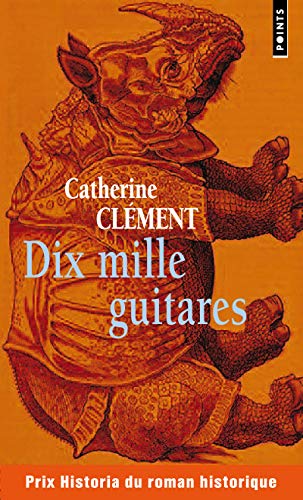 9782757821602: Dix Mille Guitares: 1 (Les Grands Romans)