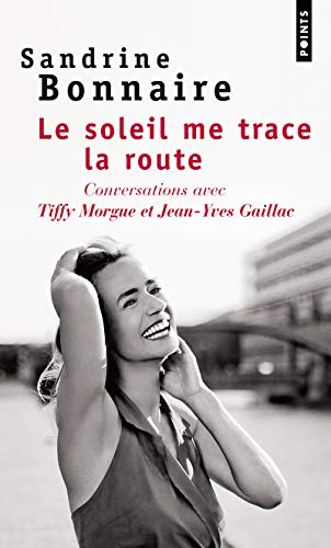 Beispielbild fr Le soleil me trace la route zum Verkauf von Chapitre.com : livres et presse ancienne