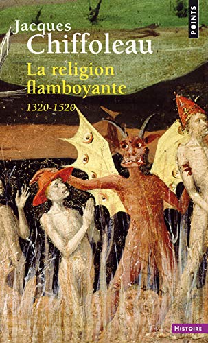 9782757821817: La Religion flamboyante: 1320-1520 (Points Histoire)