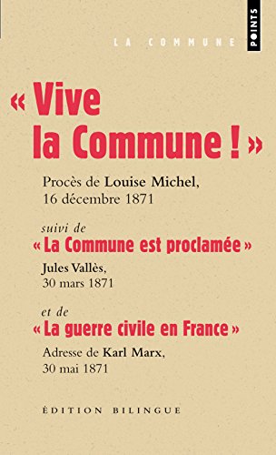 Stock image for Vive la Commune ! suivi de La Commune est proclame et de La guerre civile en France (extraits) for sale by medimops