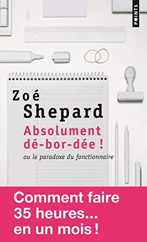 Stock image for Absolument D'-Bor-D'e !. Ou Le Paradoxe Du Fonctionnaire for sale by ThriftBooks-Dallas