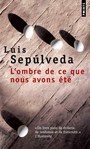 Imagen de archivo de L'Ombre de ce que nous avons  t [Pocket Book] Sepúlveda, Luis a la venta por LIVREAUTRESORSAS