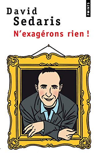 N'exagÃ©rons rien! (9782757822838) by Sedaris, David