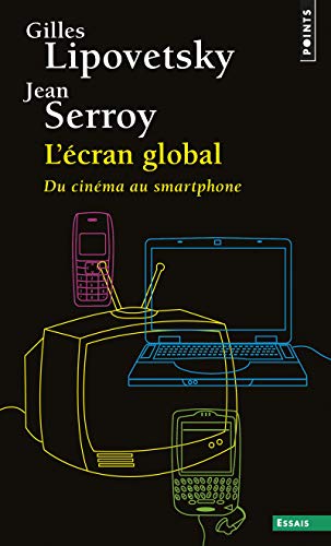 9782757822944: L'Ecran global: Du cinma au smartphone (Points Essais)