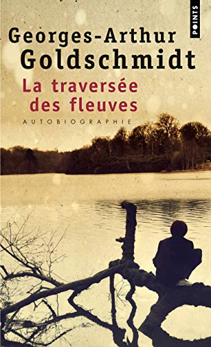 Beispielbild fr La Travers e des fleuves - Autobiographie [Pocket Book] Goldschmidt, Georges-arthur zum Verkauf von LIVREAUTRESORSAS