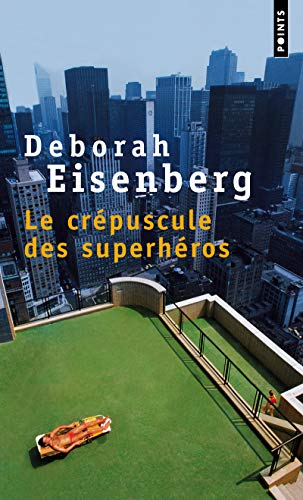 Beispielbild fr Le Cr puscule des superh ros [Pocket Book] Eisenberg, Deborah zum Verkauf von LIVREAUTRESORSAS