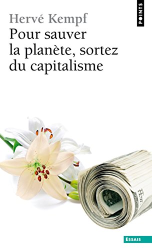 Imagen de archivo de Pour Sauver La Planete, Sortez Du Capitalisme a la venta por Better World Books