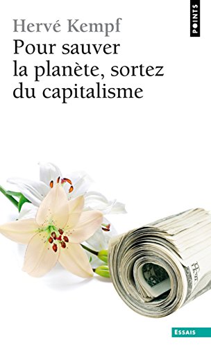 9782757824757: Pour Sauver La Planete, Sortez Du Capitalisme (French Edition)